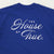 The House Of True T-Shirt - Blue